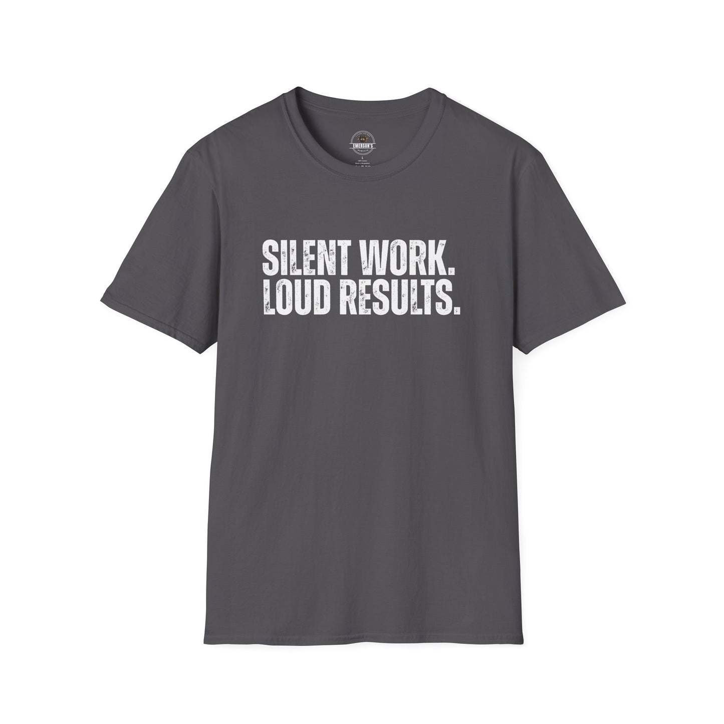 Silent Work. Loud Results. Motivational Tee