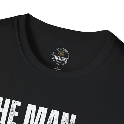 The Man. The Myth. The Legend. T-Shirt