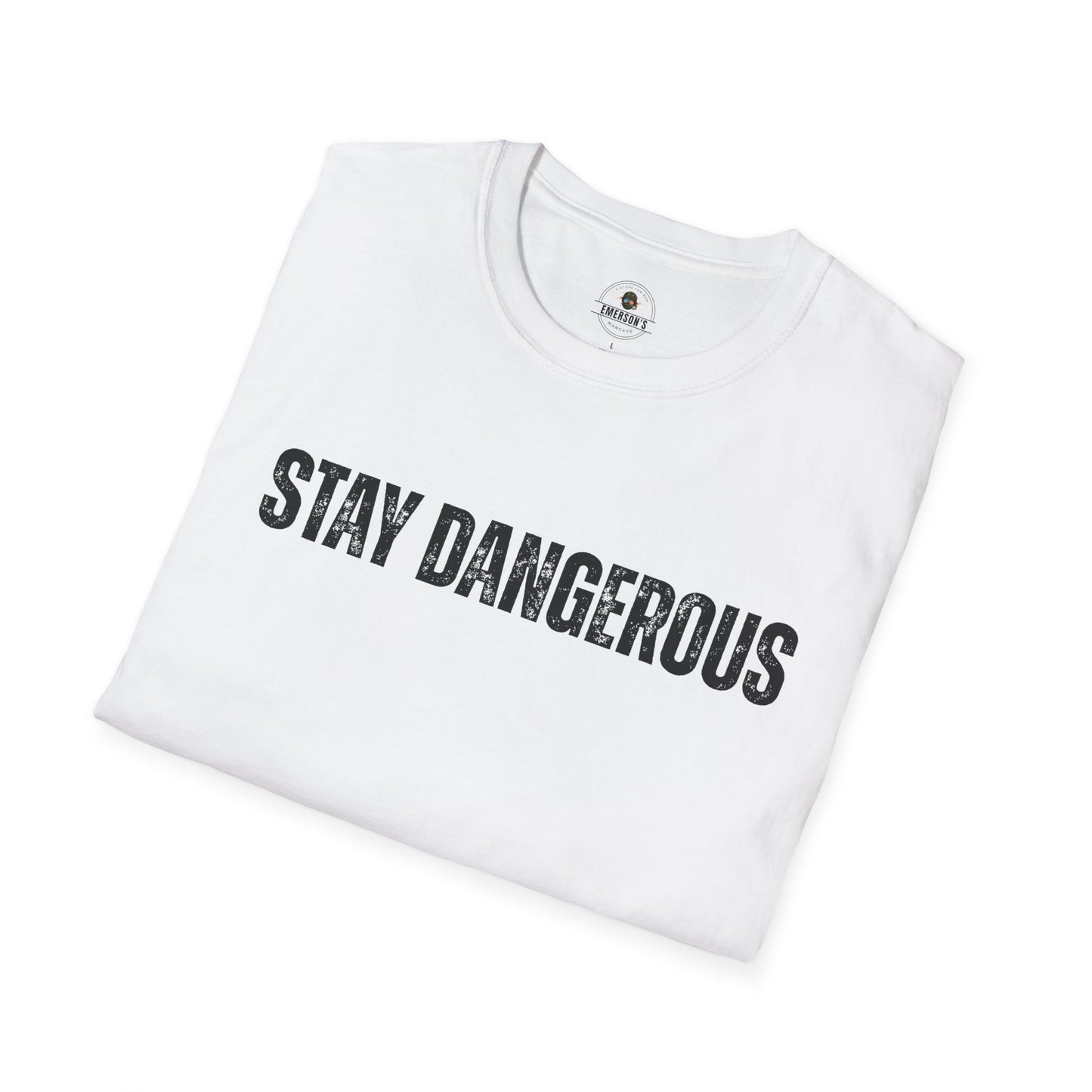 Stay Dangerous Tee — Bold Text
