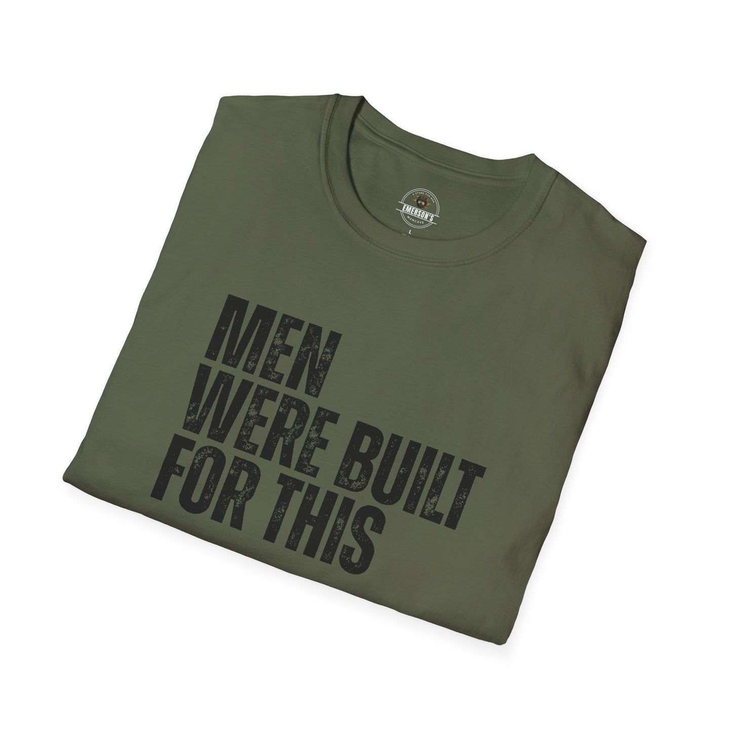 Men Were Built For This — Motivational  Tee