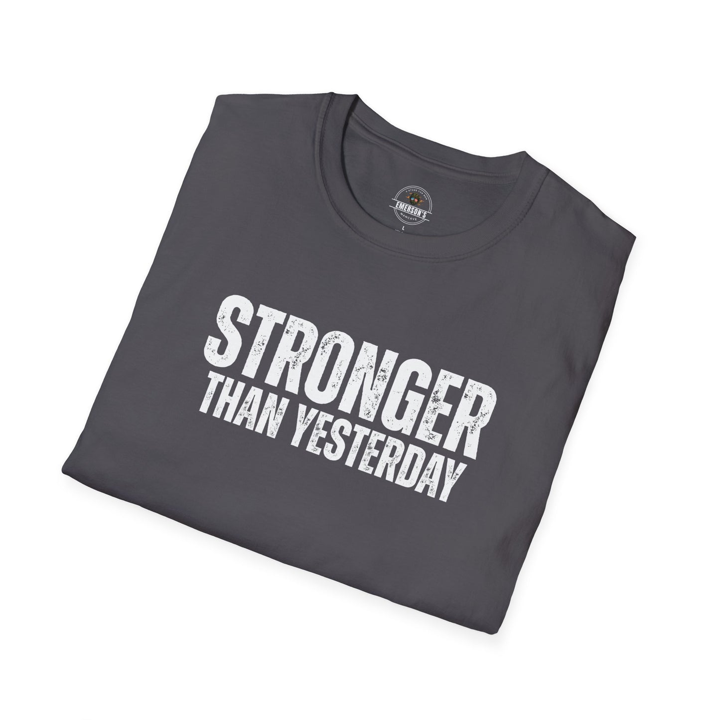 Stronger Than Yesterday Tee