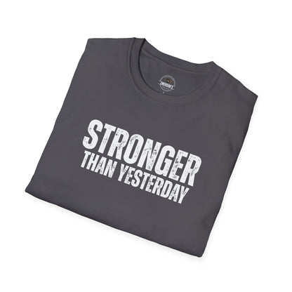 Stronger Than Yesterday Tee