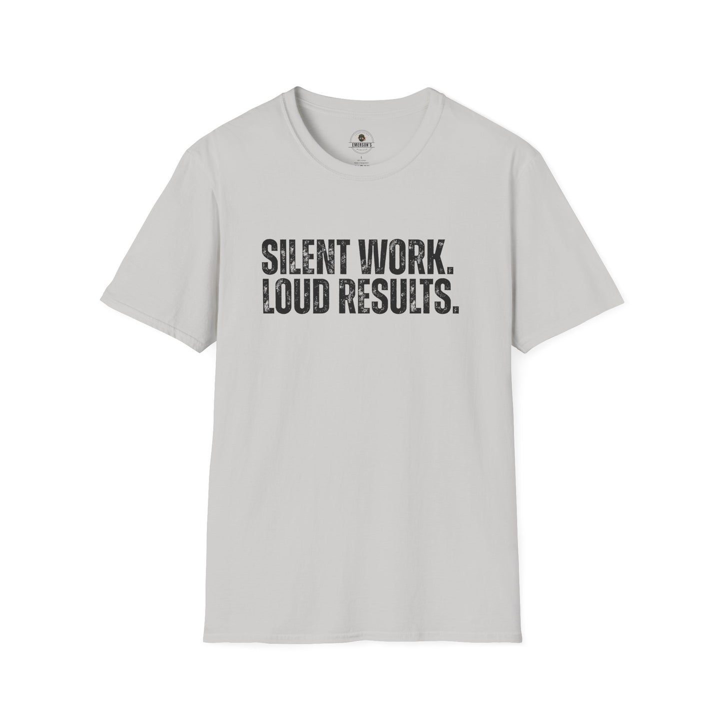 Silent Work. Loud Results. Motivational Tee