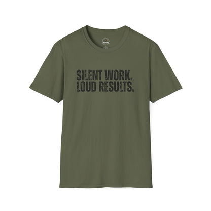 Silent Work. Loud Results. Motivational Tee
