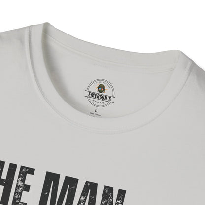 The Man. The Myth. The Legend. T-Shirt