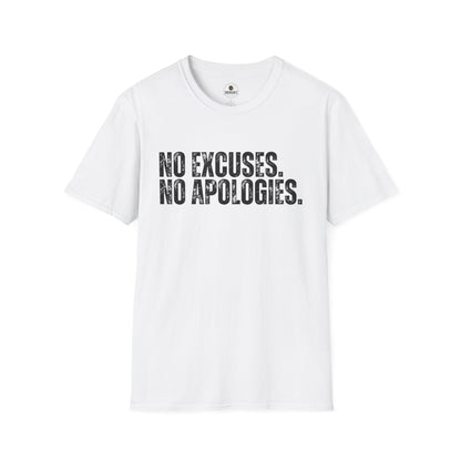 No Excuses. No Apologies.— Motivational Tee