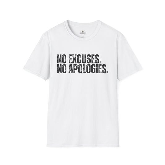 No Excuses. No Apologies.— Motivational Tee