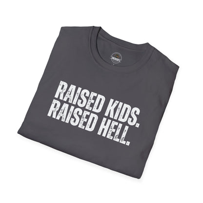 Raised Kids. Raised Hell. Tee