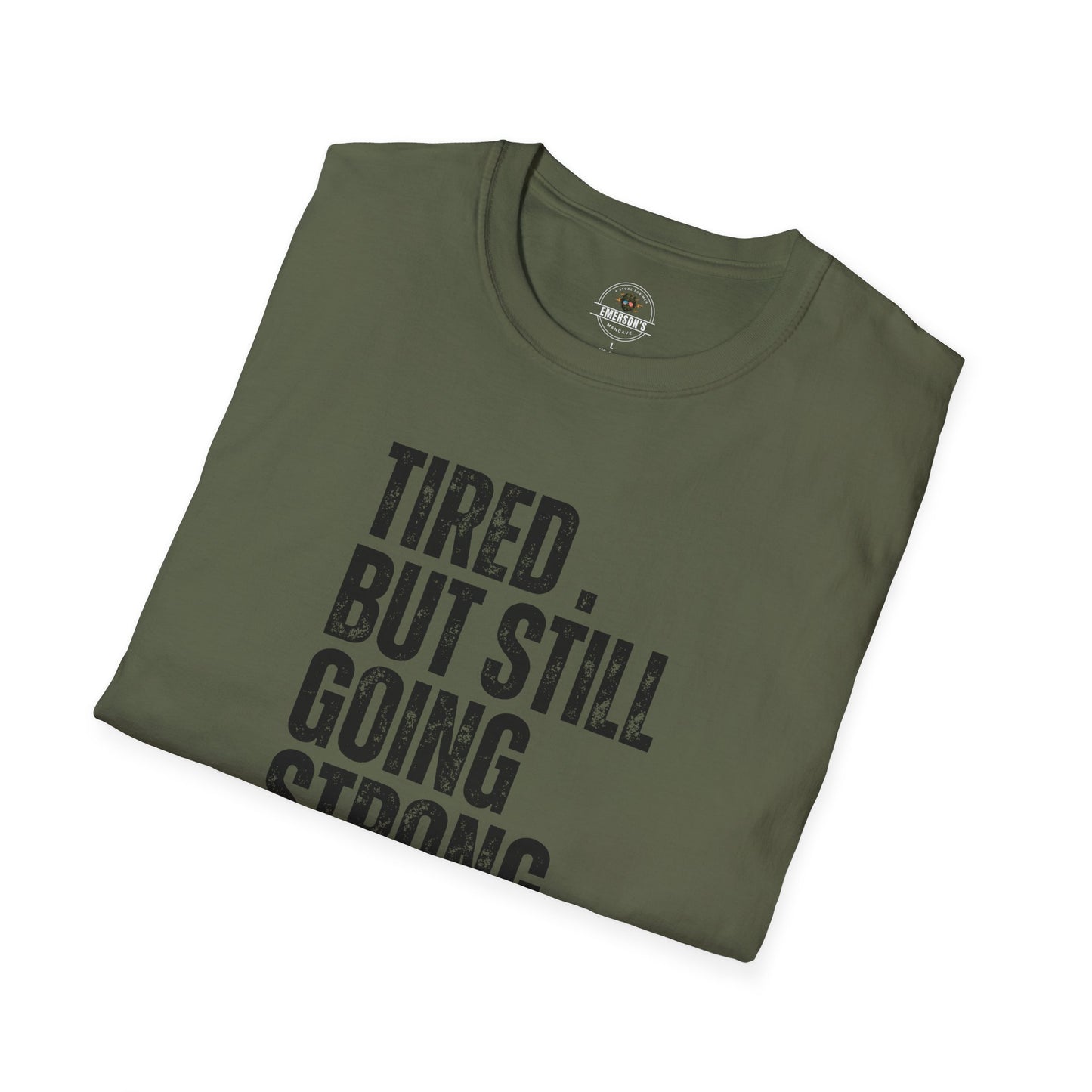 Tired. But Still Going Strong. Tee