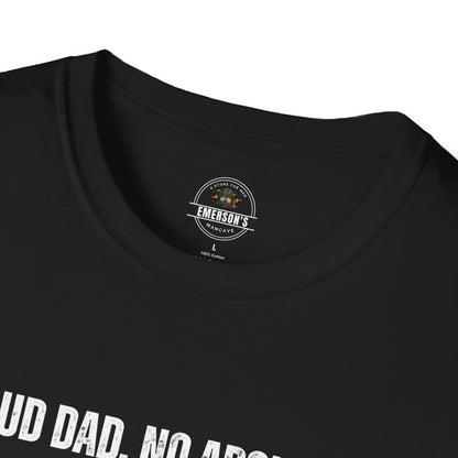 Proud Dad. No Apologies. Tee