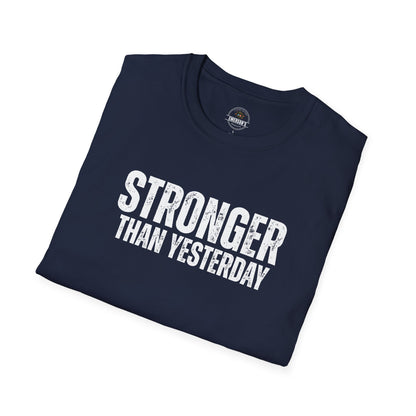 Stronger Than Yesterday Tee