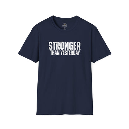 Stronger Than Yesterday Tee