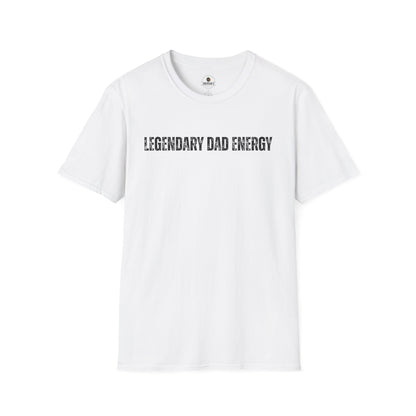 Legendary Dad Energy T-Shirt