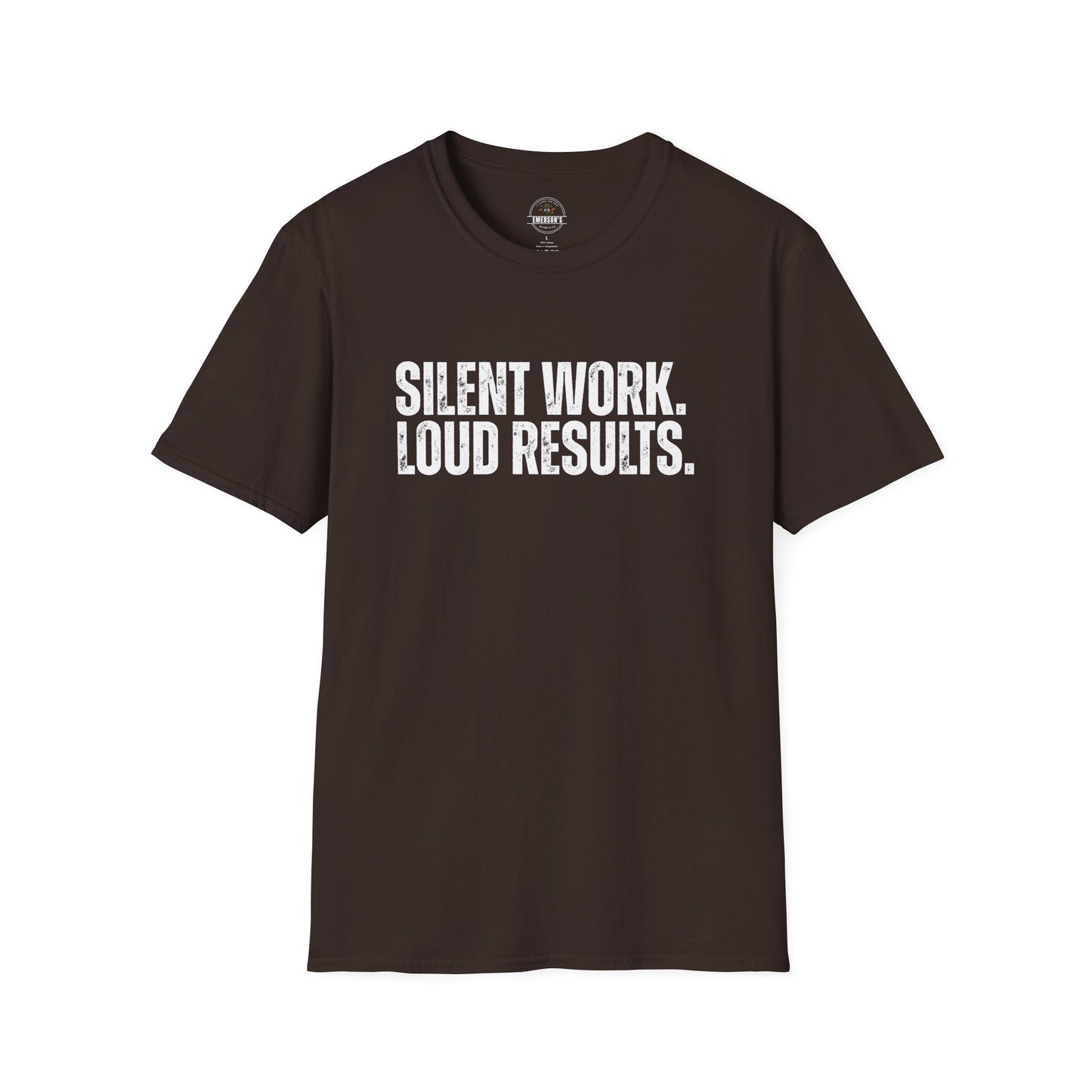 Silent Work. Loud Results. Motivational Tee