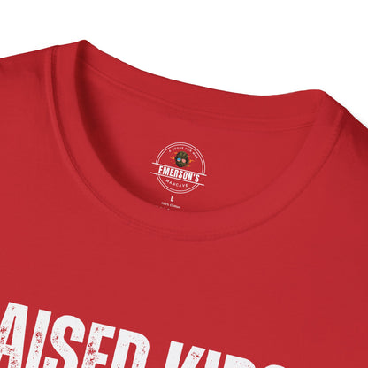 Raised Kids. Raised Hell. Tee