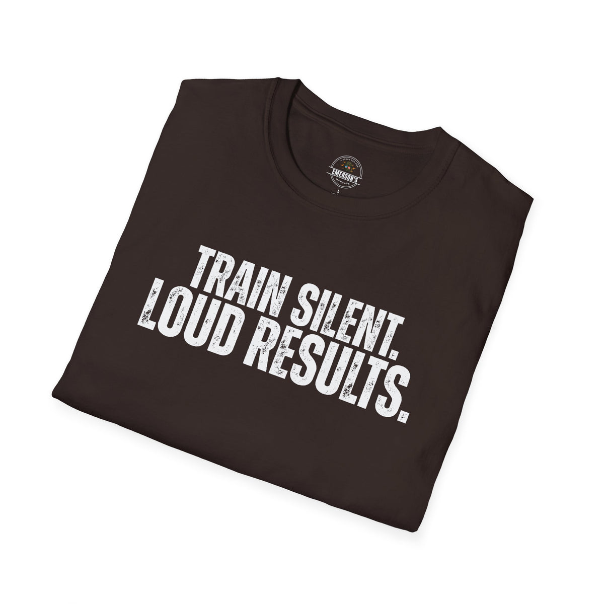 Train Silent. Loud Results. Tee