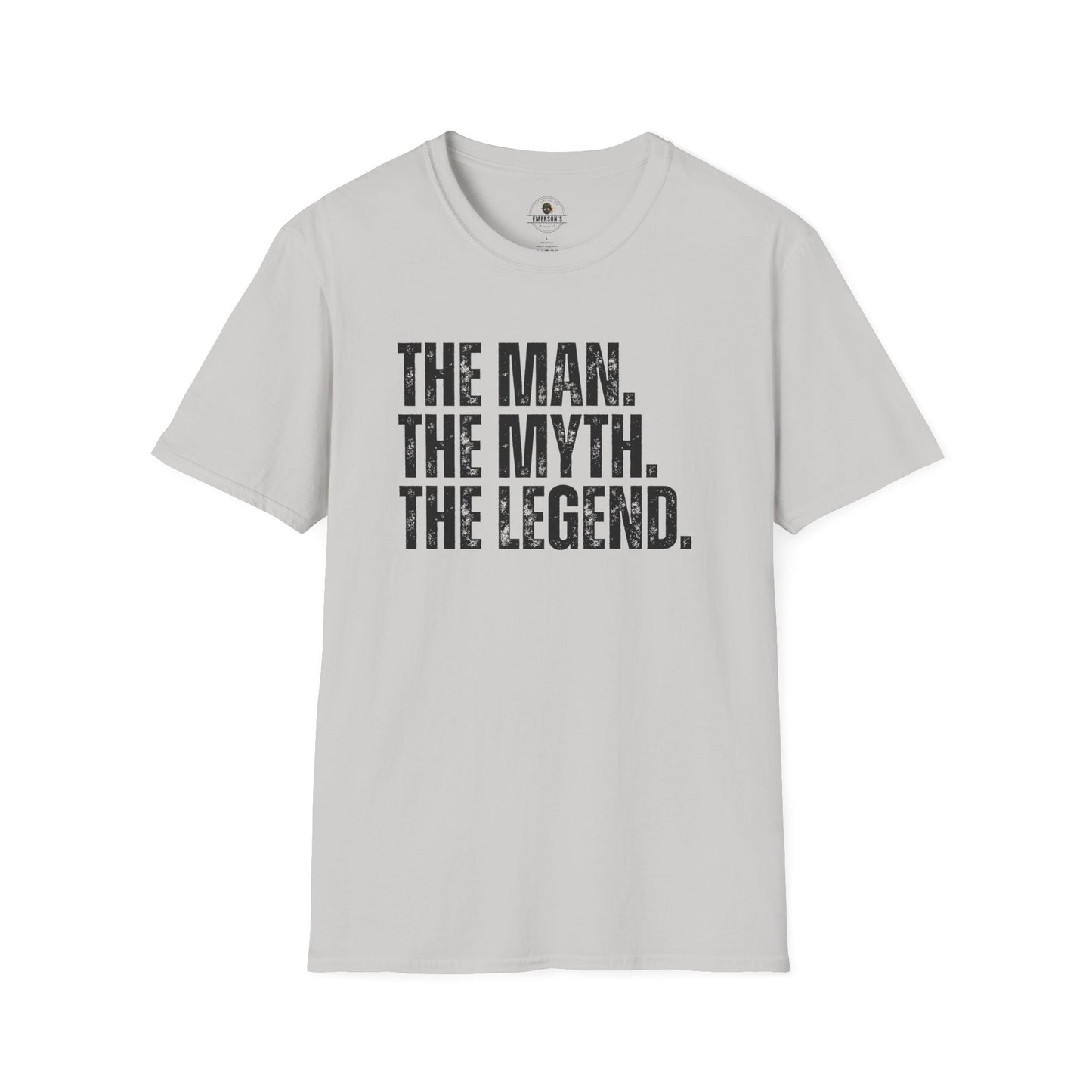 The Man. The Myth. The Legend. T-Shirt