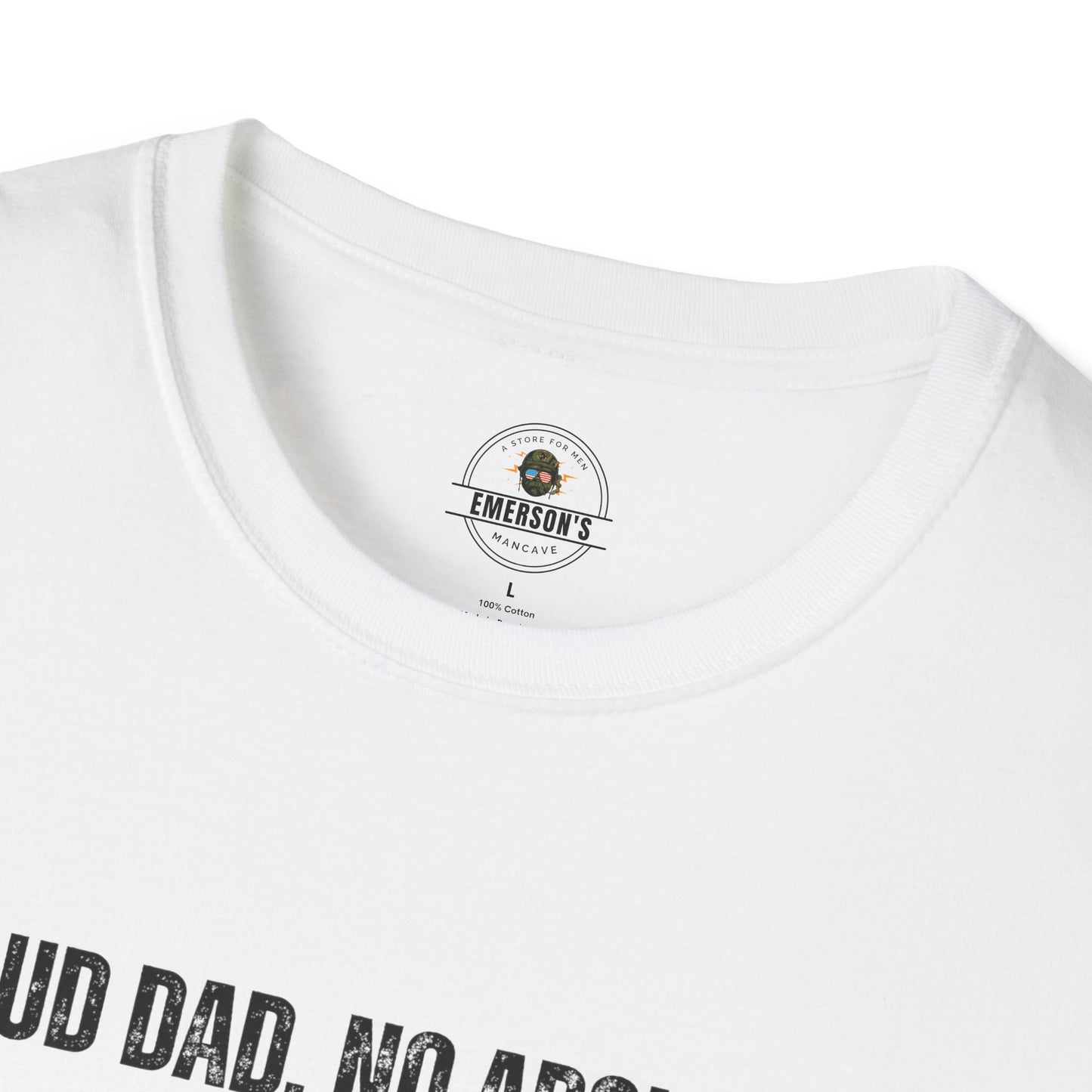 Proud Dad. No Apologies. Tee
