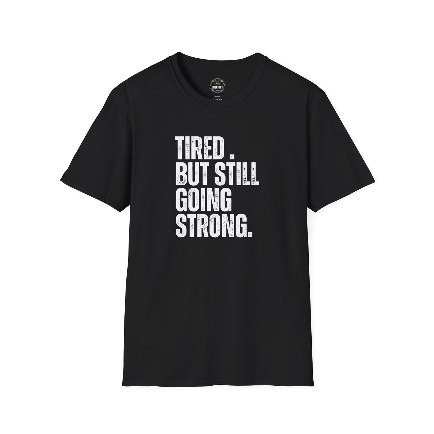 Tired. But Still Going Strong. Tee