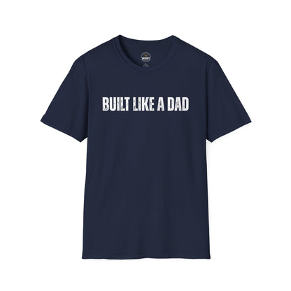 Built Like a Dad Tee| Dad T-Shirt