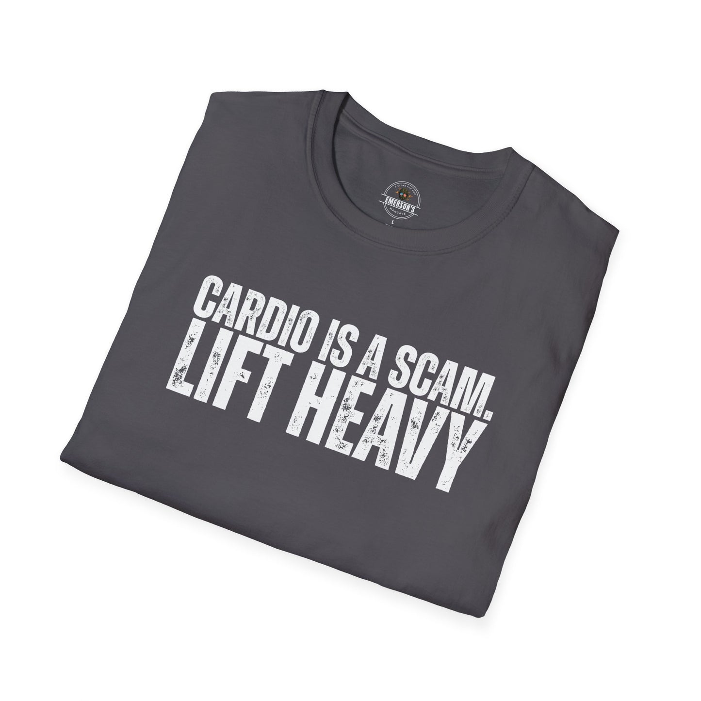 Cardio Is A Scam. Lift Heavy T-Shirt