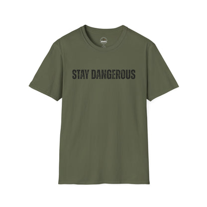 Stay Dangerous Tee — Bold Text