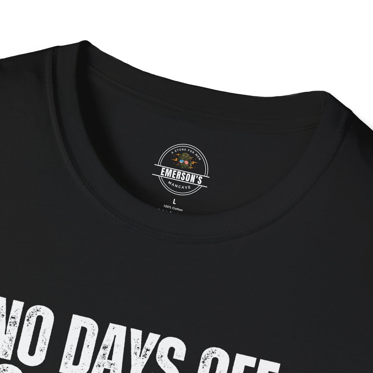 No Days Off. No Excuses. T-Shirt