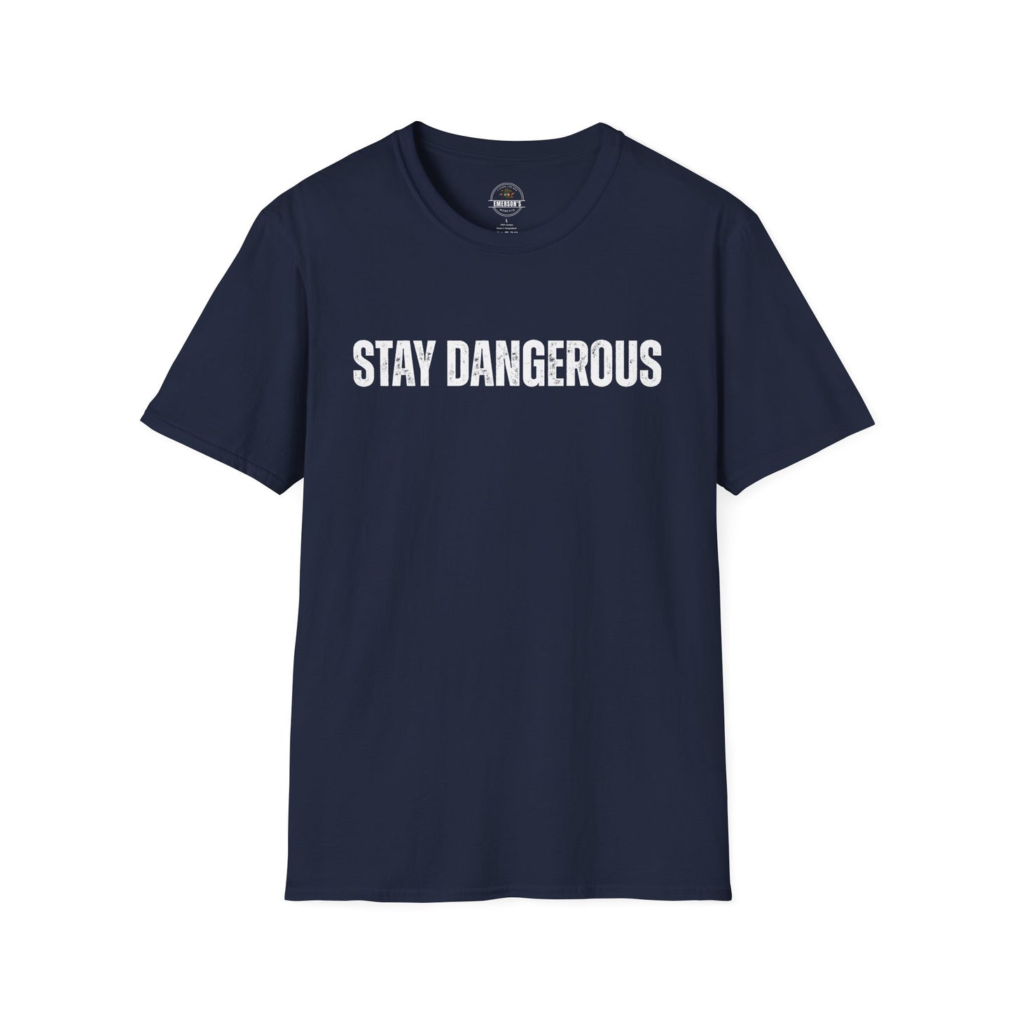 Stay Dangerous Tee — Bold Text