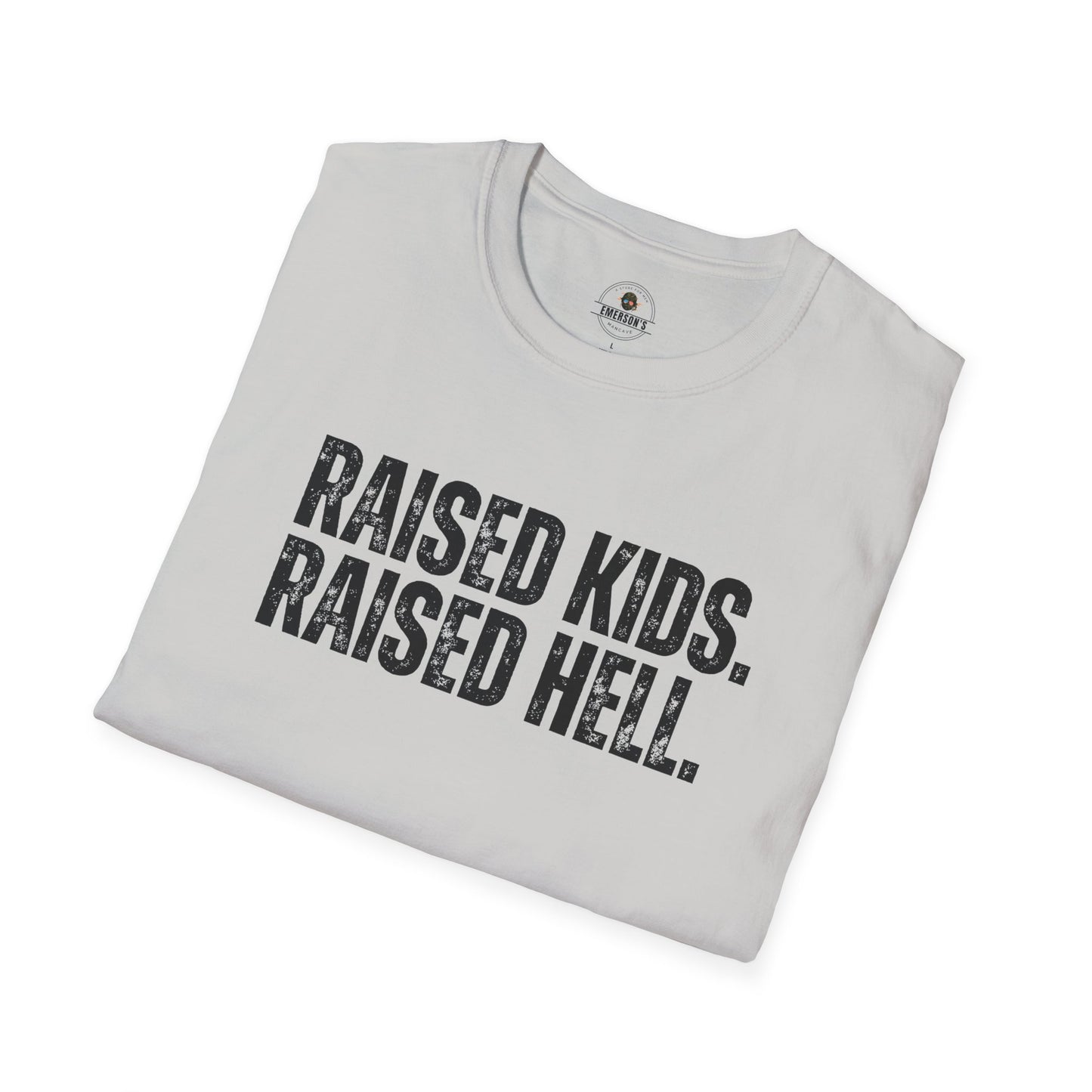 Raised Kids. Raised Hell. Tee