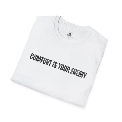 Comfort Is Your Enemy Tee