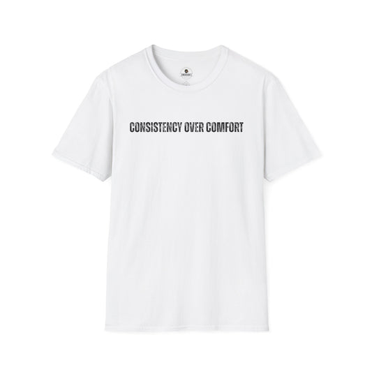 Consistency Over Comfort T-Shirt