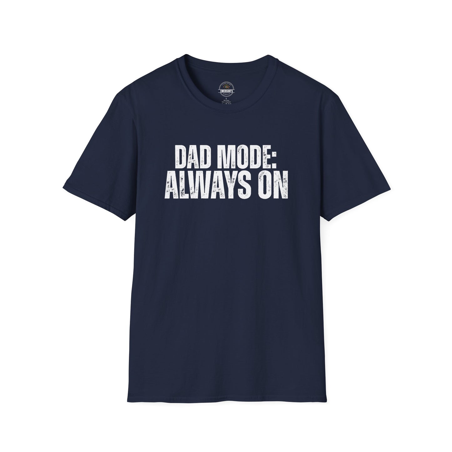 Dad Mode: Always On Tee | Dad Life Tee