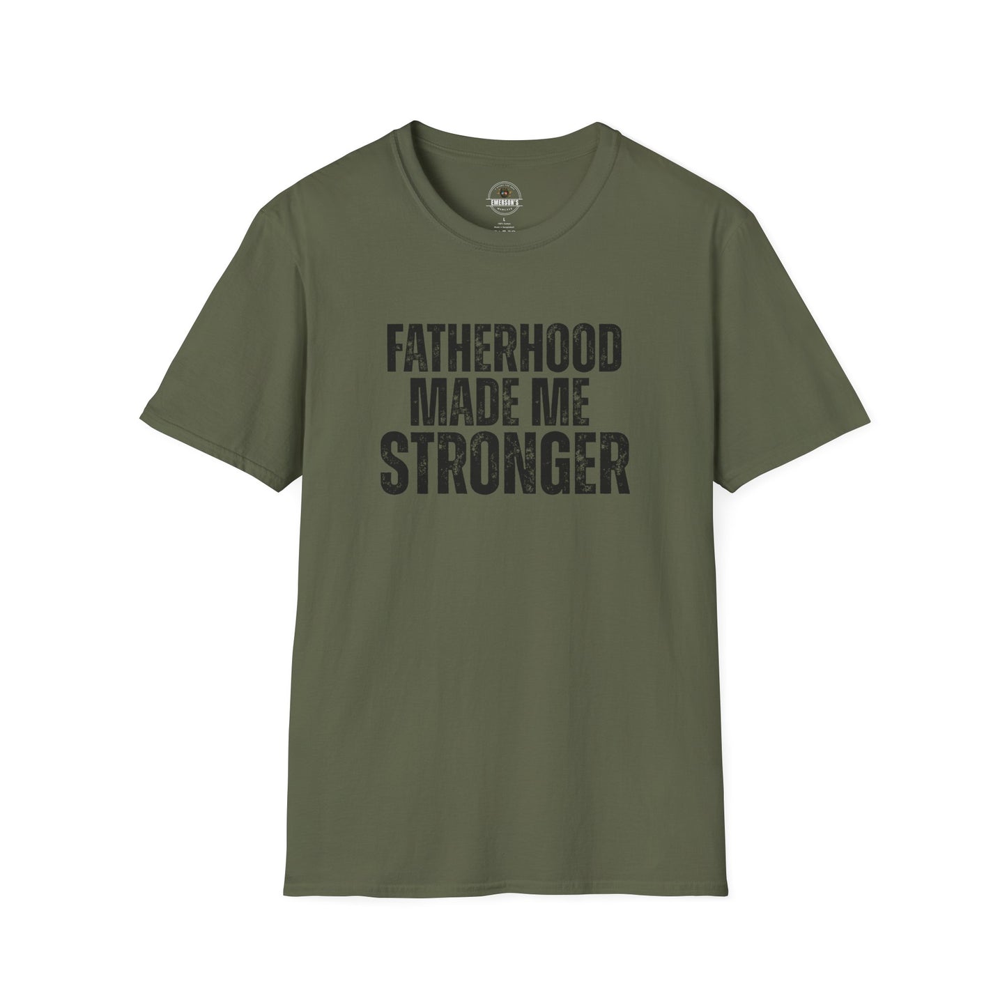 Fatherhood Made Me Stronger Tee