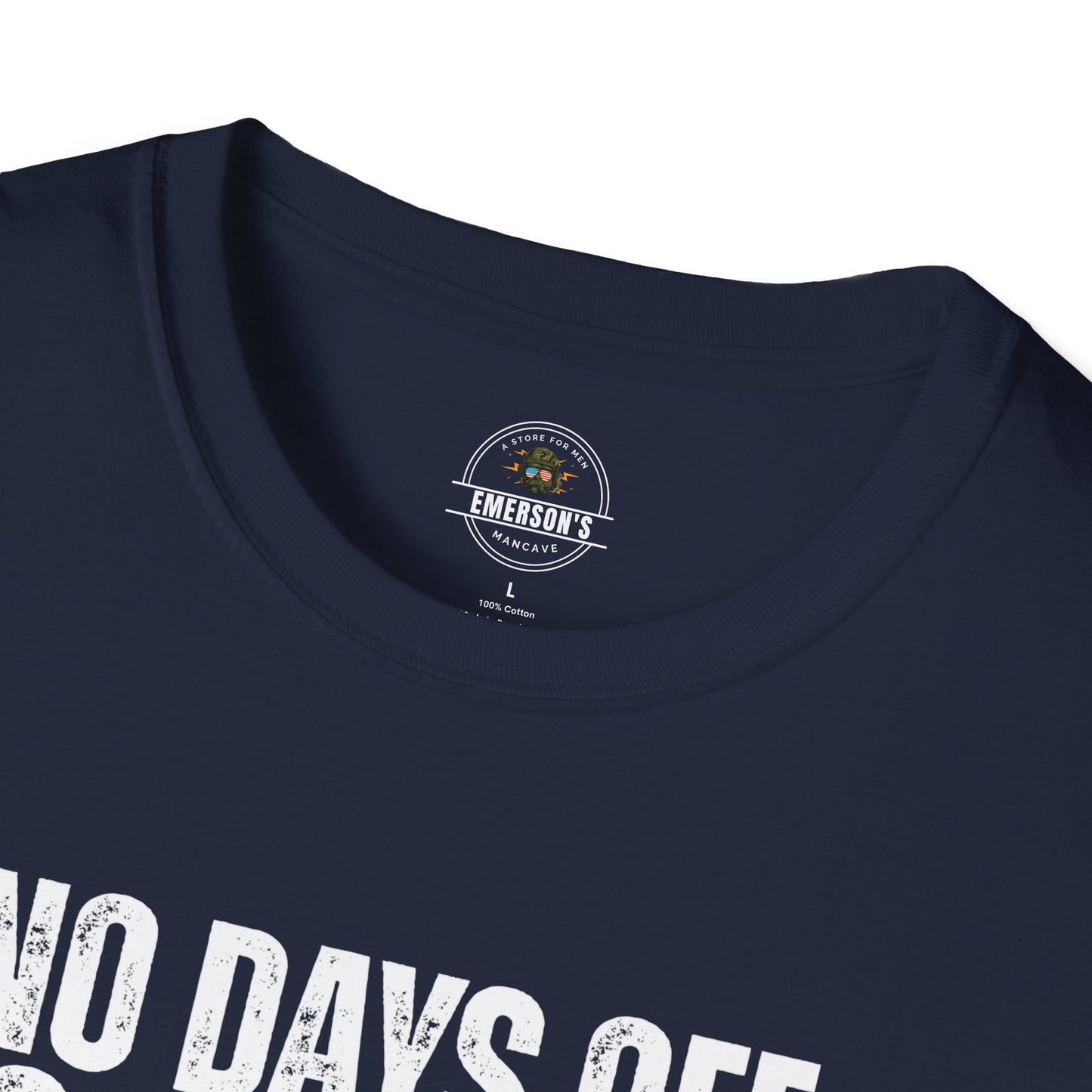 No Days Off. No Excuses. T-Shirt