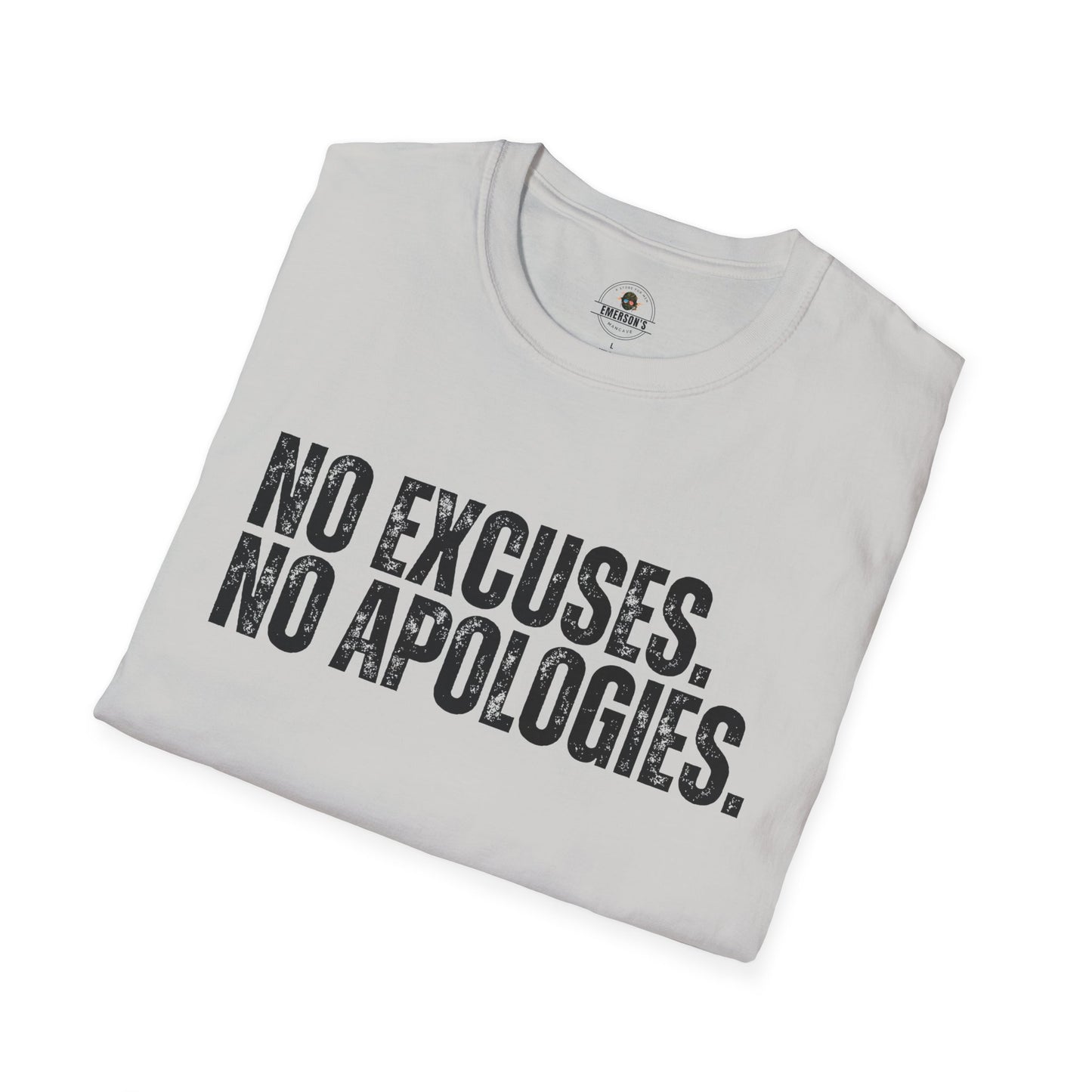 No Excuses. No Apologies.— Motivational Tee