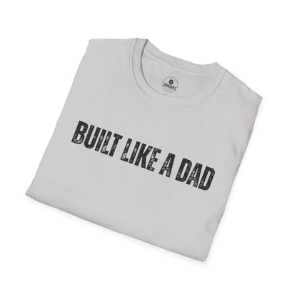 Built Like a Dad Tee| Dad T-Shirt
